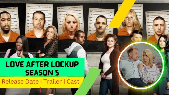 Love After Lockup Season 5 Part 4 – News, Release Date, Cast, Trailer & Everything We Know