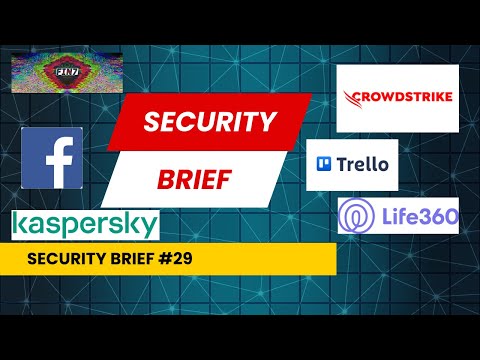 Security Brief: CrowdStrike crashes Windows, Trello users leaked, LockBit, Life360, Kaspersky,
