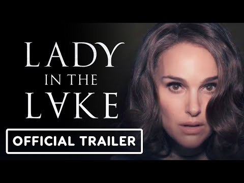 Lady in the Lake – Official Trailer (2024) Natalie Portman, Moses Ingram