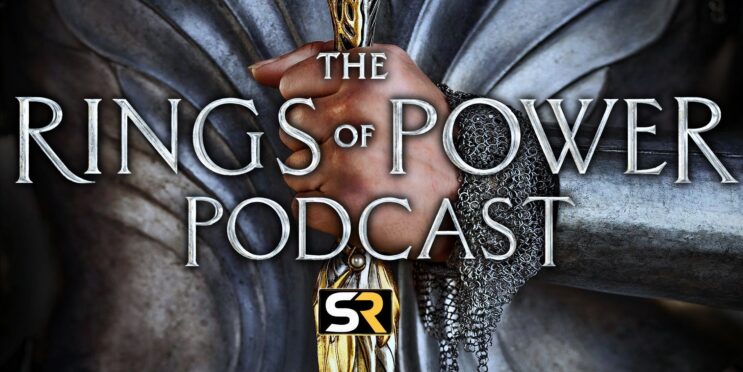 Announcing ‘The Rings of Power Podcast’: A New Audio Venture from ScreenRant