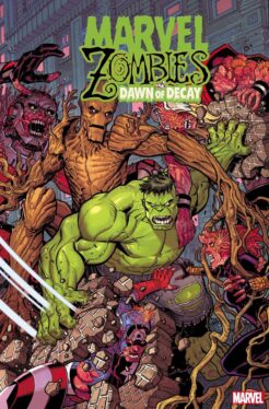 DAWN OF DECAY Unites Hulk & Groot Against the Grossest Marvel Zombies Yet