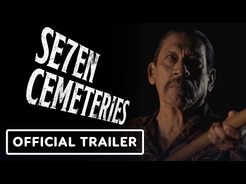 Seven Cemeteries – Official Trailer (2024) Danny Trejo, Sal Lopez, Samantha Ashley