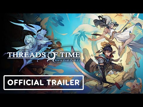 Threads of Time – Official Announcement Trailer | TGS 2024