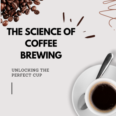 The Science of the Perfect Cup for Coffee 