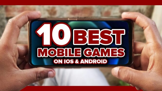 10 Best Mobile Games for iOS and Android