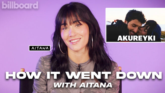 Aitana On How She Made “AKUREYRI” With Sebastián Yatra | How It Went Down | Billboard