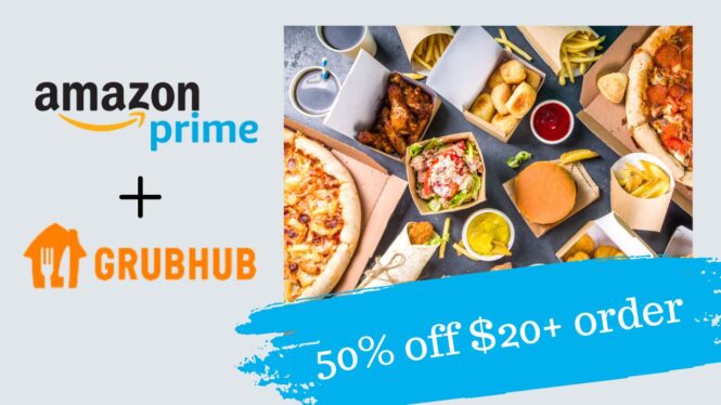 Busy this week? Get 50% off Grubhub for Prime Big Deal Days