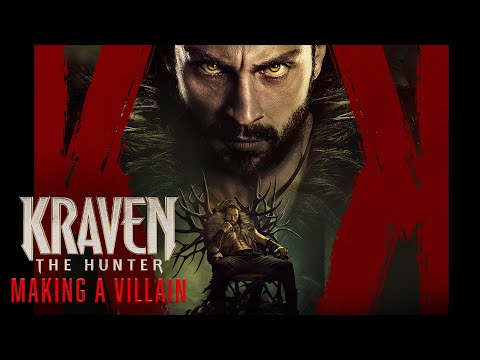 KRAVEN THE HUNTER – Making a Villain