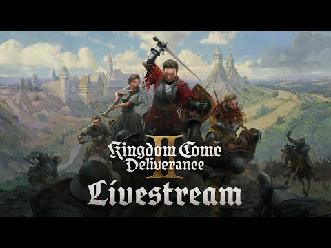 Kingdom Come: Deliverance 2 Livestream