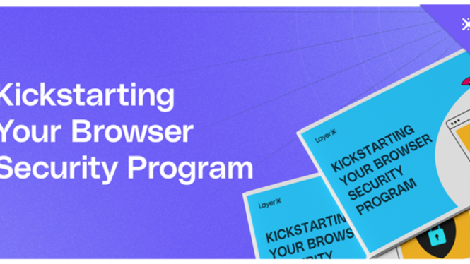 Comprehensive Guide to Building a Strong Browser Security Program