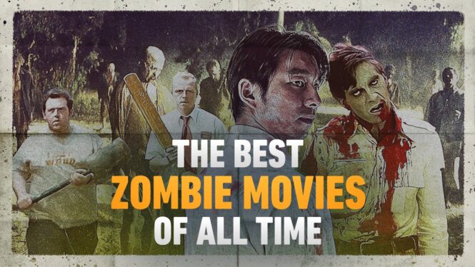 The 15 Best Zombie Movies Of All Time, Ranked