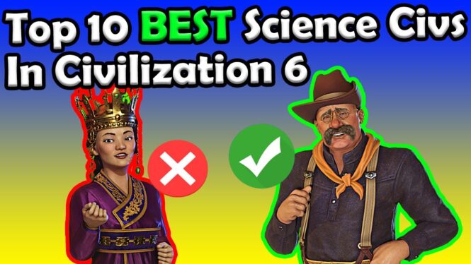 10 Best Civ 6 Leaders For A Scientific Victory