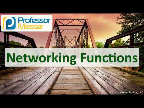 Networking Functions – CompTIA Network+ N10-009 – 1.2