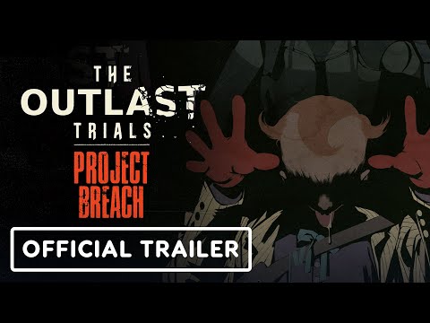 The Outlast Trials: Project Breach – Official Gameplay Trailer