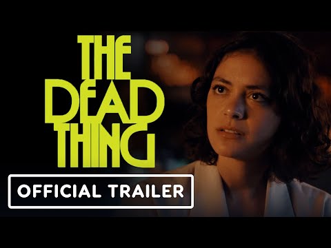 The Dead Thing – Official Trailer (2025) atherine Hughes, Blu Hunt, John Karna