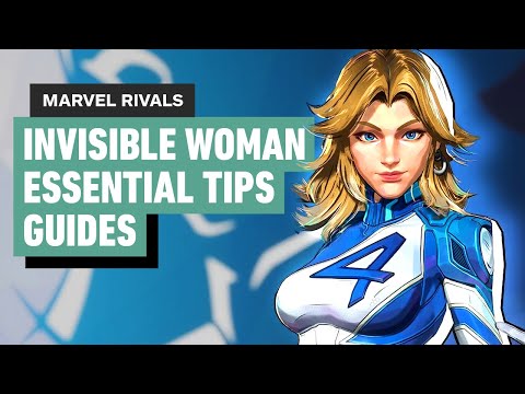 Marvel Rivals – How to Play Invisible Woman Guide – Essential Tips