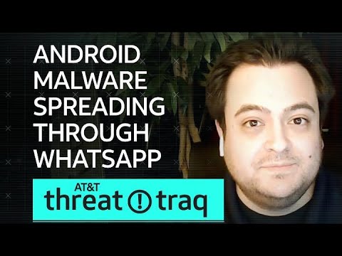 Android Malware Spreading Through WhatsApp| AT&T ThreatTraq