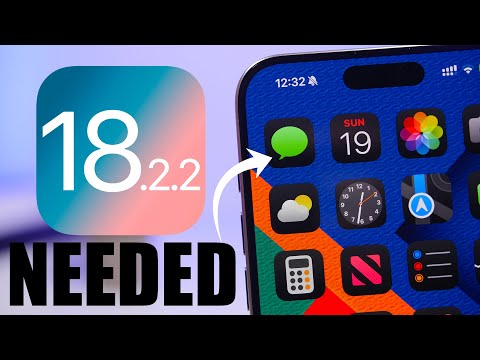 iOS 18.2.2 Needed – Do This Now !