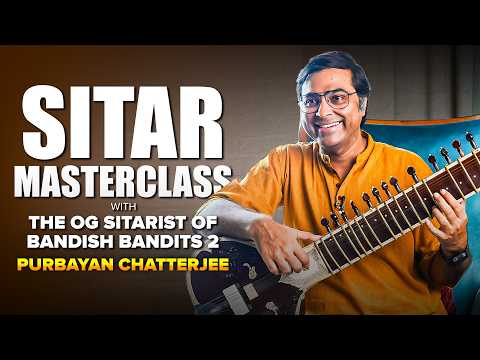 Sitar Masterclass: Purbayan Chatterjee on "Garaj Garaj" (Bandish Bandits) | Mashable Todd-Fodd EP 88