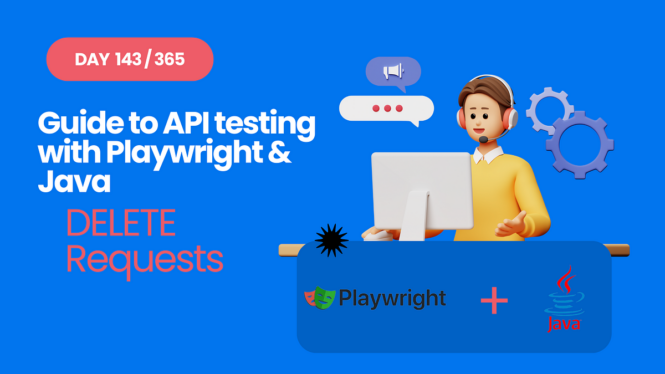 How to Test DELETE Requests for API Testing With Playwright Java