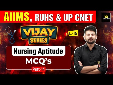 MCQ Lecture – 15 | Nursing Aptitude | Vijay Series | BSc Nursing Entrance 2025 | Sagar Sir