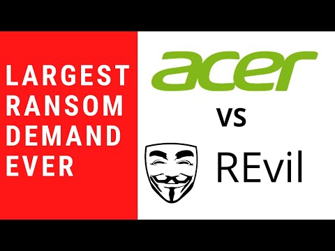 Largest Ransomware Demand Ever – Acer Computer Cyber Attack